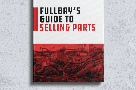 FULLBAY’S GUIDE TO  SELLING PARTS